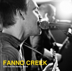 Fanno Creek - Live from the Banana Stand